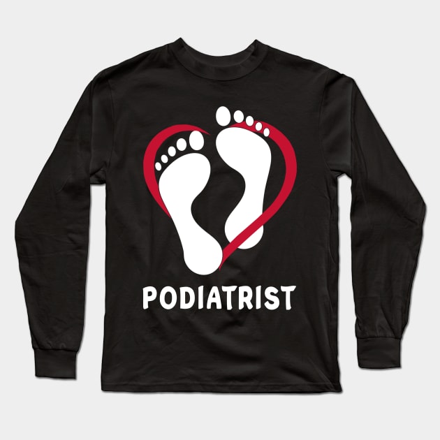 Podiatrist In The Heart Long Sleeve T-Shirt by DexterFreeman
